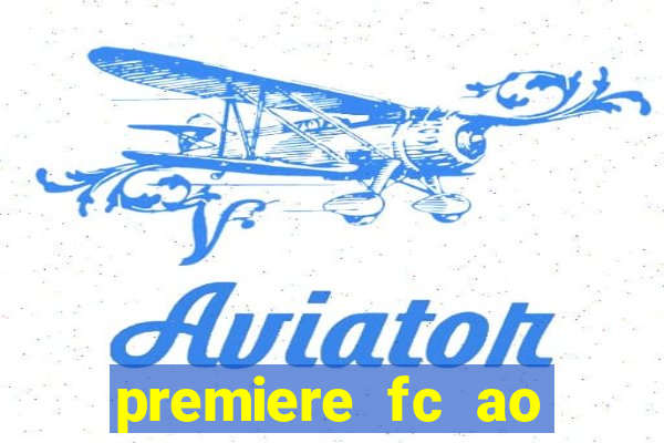 premiere fc ao vivo gratis